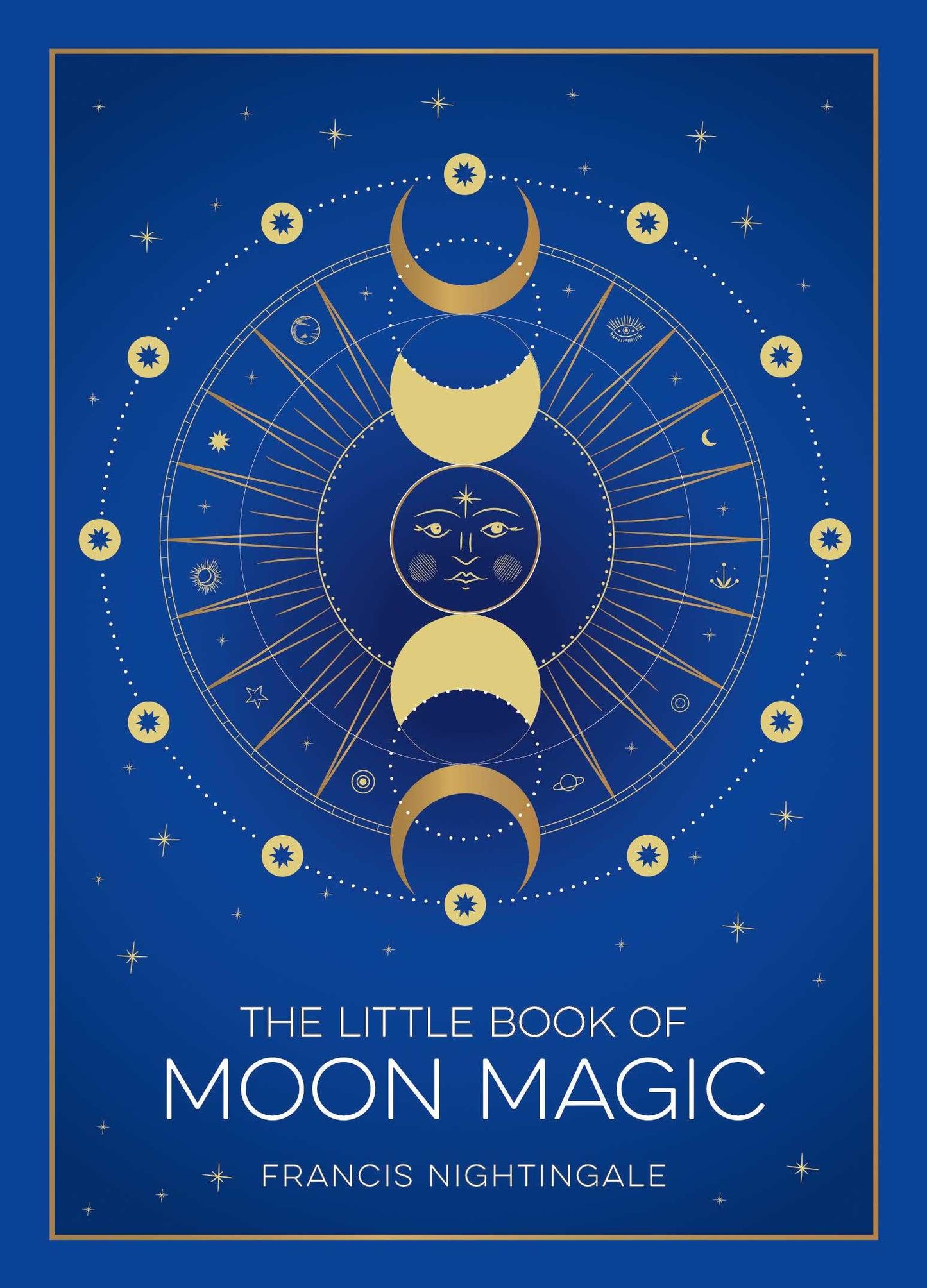 The Little Book of Moon Magic: Lunar Lore, Rituals & Spells by Francis Nightingale