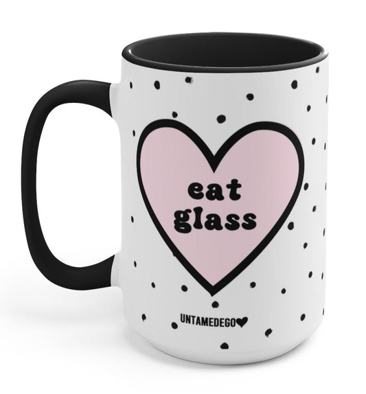 Eat Glass 15oz Mug