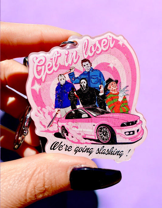 Get In Loser We're Going Slashing Halloween Keychain