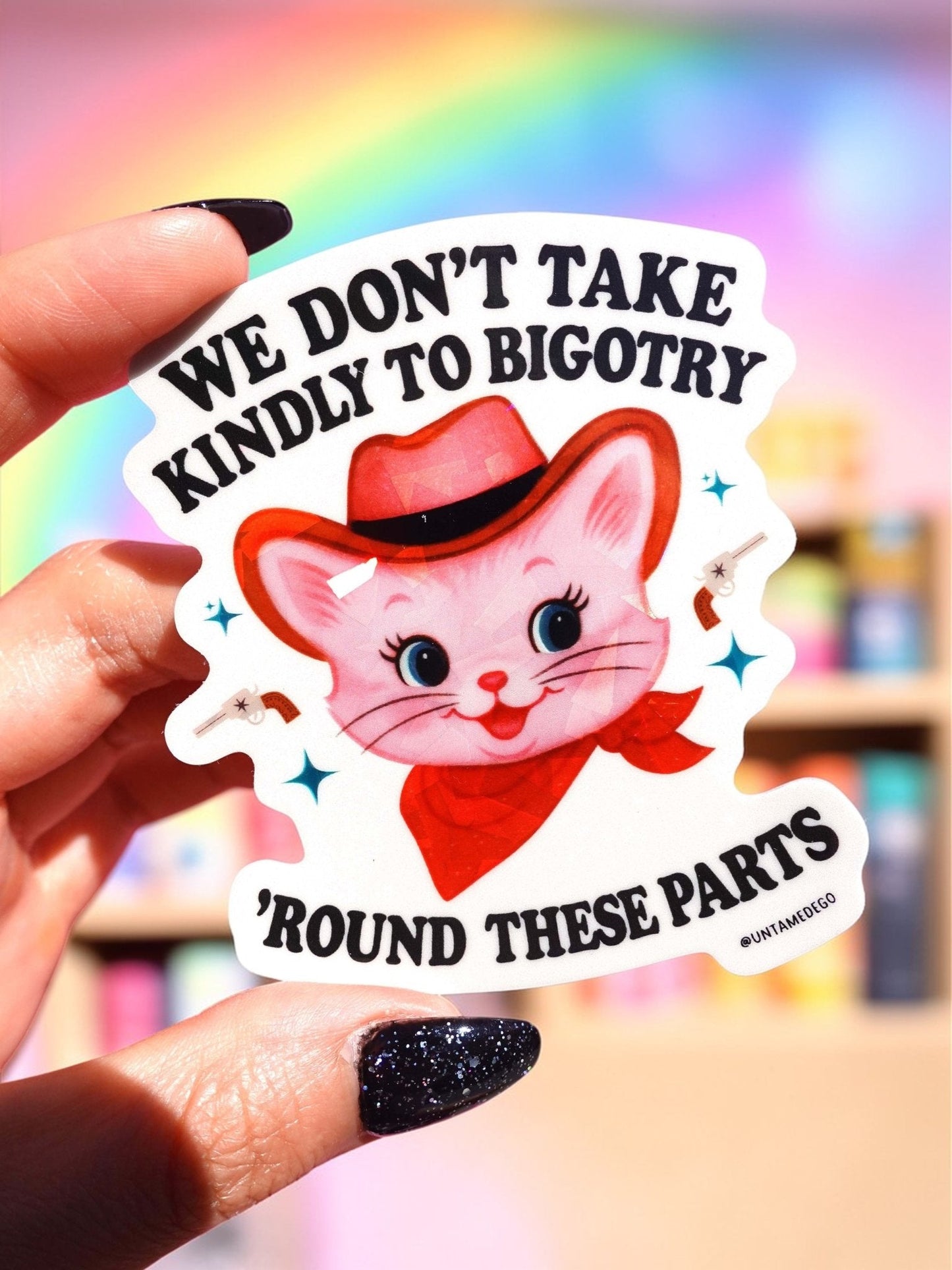 We Don’t Take Kindly to Bigotry Sticker