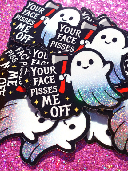 Your Face Pisses Me Off Cute Ghost Sticker